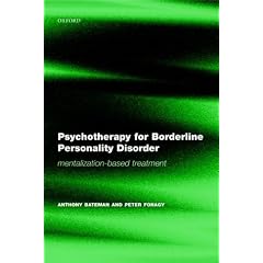 Psychotherapy for Borderline Personality Disorder: Mentalization-based treatment: Mentalization Based Treatment