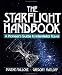 The Starflight Handbook: Pioneer's Guide to Interstellar Travel (Wiley Science Editions)