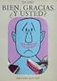 Bien, Gracias. Y Usted?/ Good, Thank You and You? (Spanish Edition)