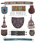 Revue Editions de la Martinière  / Les Perles : L'Artisanat des perles dans le monde
