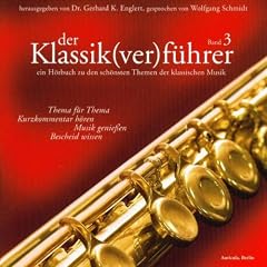 Der Klassik(ver)f�hrer, Band 3, 1 CD: Thema f�r Thema: Kurzkommentar h�ren, Musik genie�en, Bescheid wissen
