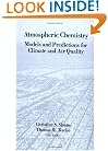 Atmospheric Chemistry: Models and Predictions for Climate and Air Quality