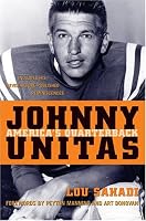 Johnny Unitas: America's Quarterback