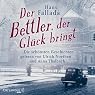H&ouml;rbuch Der Bettler, der Glück bringt: Die schönsten Geschichten