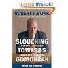 Slouching Towards Gomorrah: Modern Liberalism and American Decline