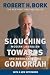 Slouching Towards Gomorrah: Modern Liberalism and American Decline