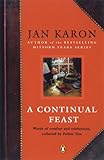 A Continual Feast: Words of Comfort and Celebration, Collected by Father Tim