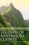 Legends of Nevermore County