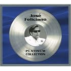Platinum Collection by  Jose Feliciano 
