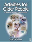 Activities for Older People: A Practi...