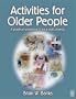 Activities for Older People: A Practical Workbook of Art and Craft Projects, 1e