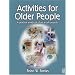 Activities for Older People: A Practical Workbook of Art and Craft Projects