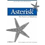 Asterisk: The Future of Telephony
