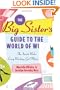 The Big Sister's Guide to the World of Work: The Inside Rules Every Working Girl Must Know