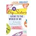 The Big Sister's Guide to the World of Work: The Inside Rules Every Working Girl Must Know