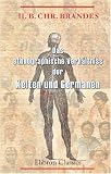 Das ethnographische Verh&auml;ltniss der Kelten und Germanen: Nach den Ansichten der Alten und den sprachlichen &Uuml;berresten dargelegt - Heinrich Bernhard Christian Brandes