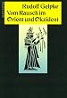 Vom Rausch im Orient und Okzident