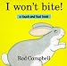 Rod Campbell: I Won't Bite