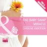 The Baby Swap Miracle