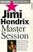 Master Session - Jimi Hendrix