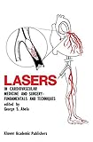 Lasers in cardiovascular medicine and surgery : fundamentals and techniques