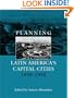 Planning Latin America's Capital Cities 1850-1950 (Planning, History and Environment Series)