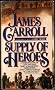 Carroll James : Supply of Heroes (Signet)