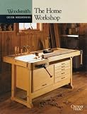 The Home Workshop (Woodsmith Custom Woodworking) The Home Workshop (Woodsmith Custom Woodworking)