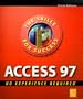 Access 97: No Experience Required
