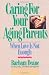 Caring for Your Aging Parents: When Love Is Not Enough