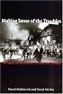Making Sense of the Troubles: The Story of the Conflict in Northern Ireland