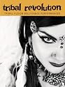 Tribal Revolution: Tribal Fusion Bellydance Performances