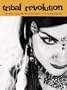 Tribal Revolution: Tribal Fusion Bellydance Performances