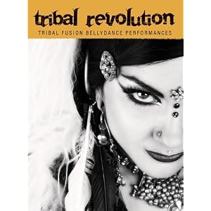 Tribal Revolution: Tribal Fusion Bellydance Performances