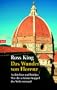Das Wunder von Florenz. Architektur und Intrige: Wie die sch�nste Kuppel der Welt entstand