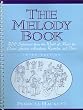 The Melody Book: 300 Selections from the World of Music for Piano, Guitar, Autoharp, Recorder and Voice (3rd Edition)