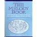 The Melody Book: 300 Selections from the World of Music for Piano, Guitar, Autoharp, Recorder and Voice (3rd Edition)