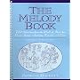 The Melody Book: 300 Selections from the World of Music for Piano, Guitar, Autoharp, Recorder and Voice (3rd Edition)
