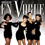 Dont Let Go: Very Best of En Vogue