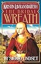 The Bridal Wreath: Kristin Lavransdatter, Vol.1