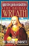 The Bridal Wreath: Kristin Lavransdatter, Vol.1