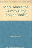 More about the Gumby Gang