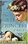 The First Princess of Wales: A Novel