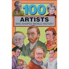 100 Artists Who Shaped World History