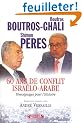 60 Ans de conflit isra�lo-arabe : T�moignages pour l'Histoire