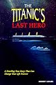 The Titanic's Last Hero: Story About John Harper