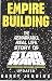 Empire Building: The Remarkable, Real-Life Story of Star Wars