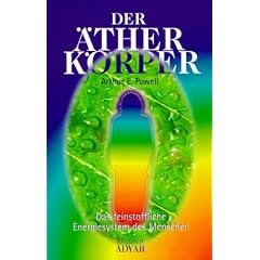 Der �therk�rper. Das feinstoffliche Energiesystem des Menschen