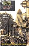 Cover of The New East End by Geoff Dench Kate Gavron Michael Young 1861979282