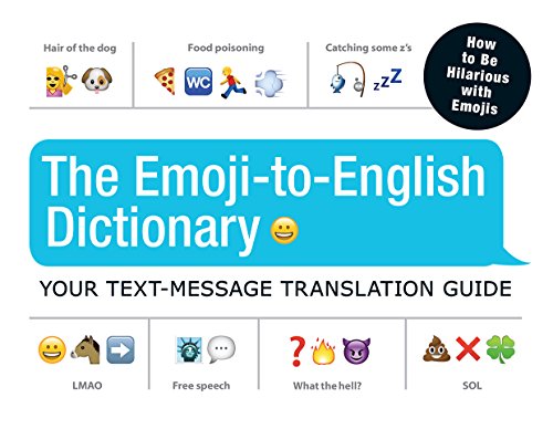 The Emoji-To-English Dictionary: Your Text-Message Translation Guide, by Adams Media